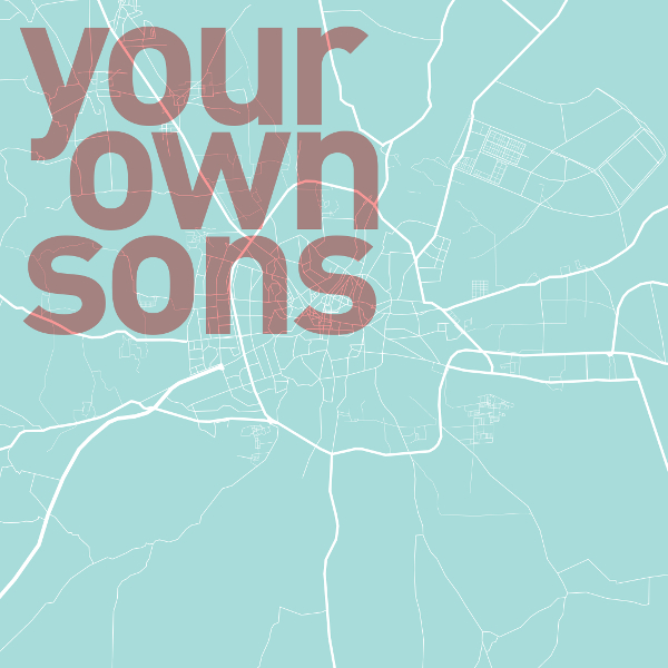 Your Own Sons