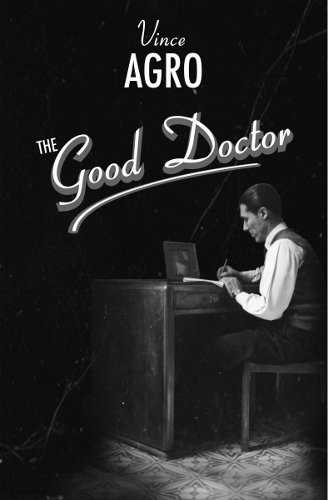 Book cover: The Good Doctor, by Vince Agro